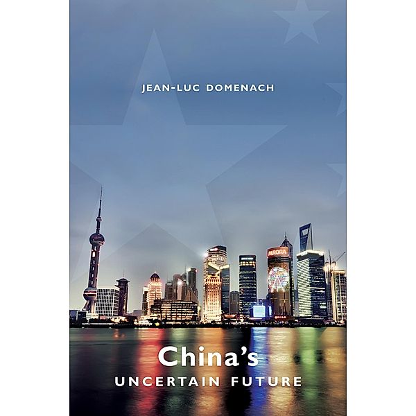 China's Uncertain Future, Jean-Luc Domenach