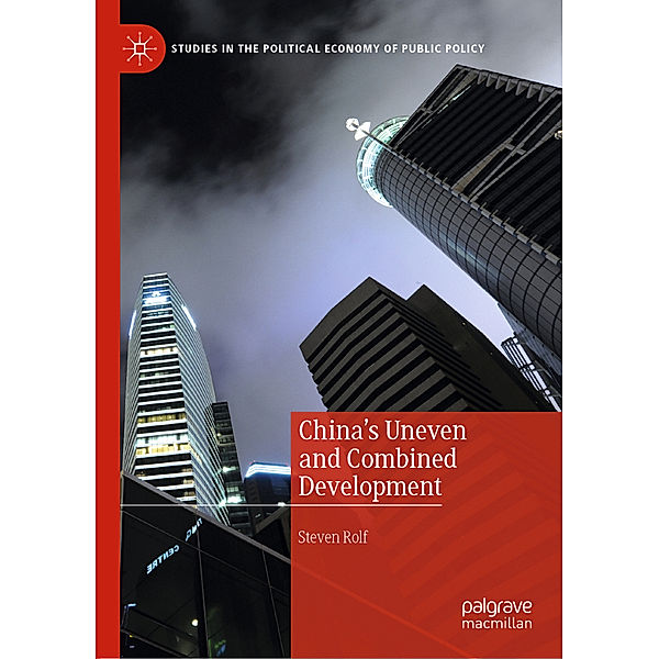 China's Uneven and Combined Development, Steven Rolf