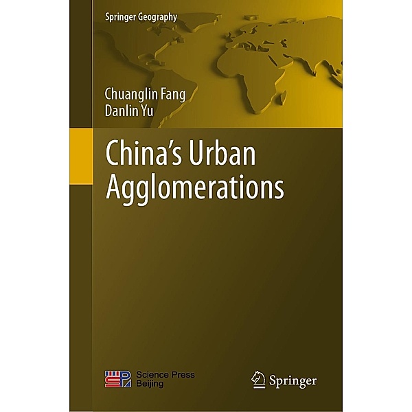 China's Urban Agglomerations / Springer Geography, Chuanglin Fang, Danlin Yu
