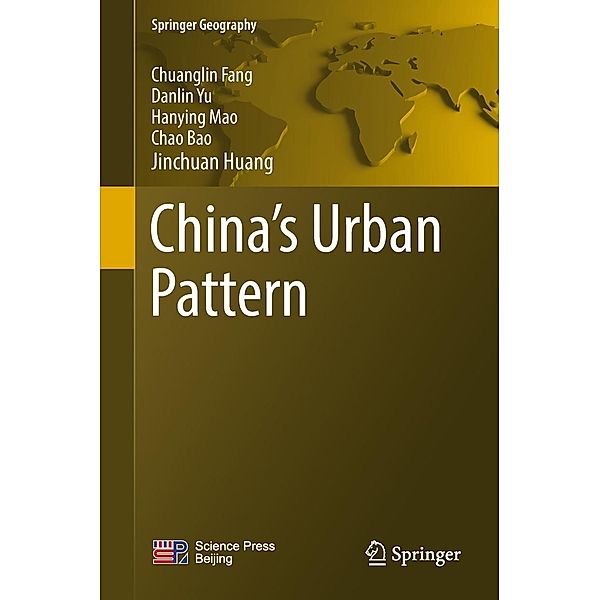 China's Urban Pattern / Springer Geography, Chuanglin Fang, Danlin Yu, Hanying Mao, Chao Bao, Jinchuan Huang