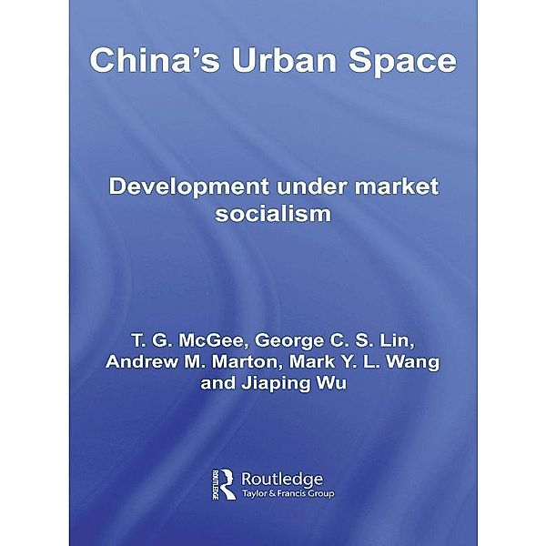 China's Urban Space, Terry McGee, George C. S. Lin, Mark Wang, Andrew Marton, Jiaping Wu