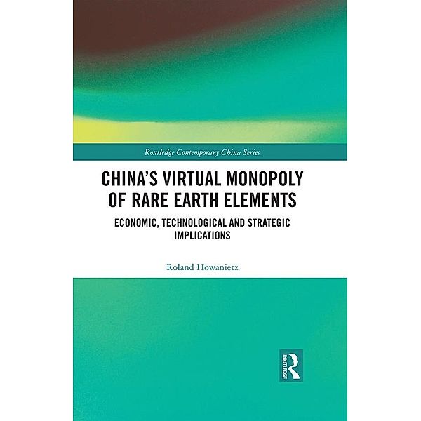 China's Virtual Monopoly of Rare Earth Elements, Roland Howanietz