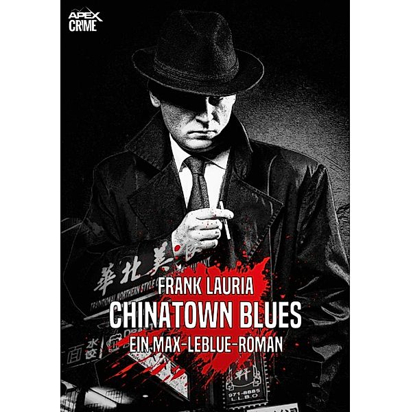 CHINATOWN BLUES - Ein Max-LeBlue-Roman / Max LeBlue Romane Bd.2, Frank Lauria