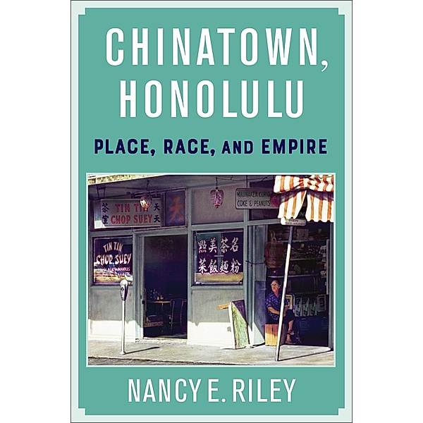 Chinatown, Honolulu, Nancy E. Riley