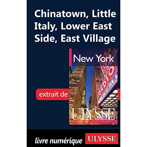Chinatown, Little Italy, Lower East Side, East Village, Collectif, Collectif Ulysse