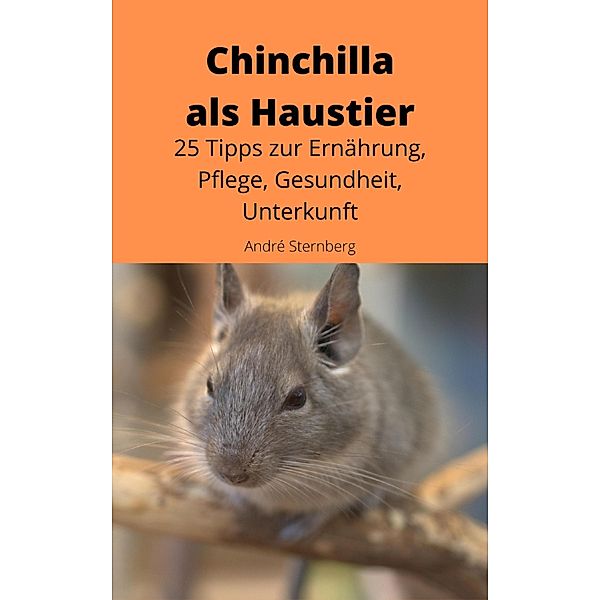 Chinchilla als Haustier, Andre Sternberg