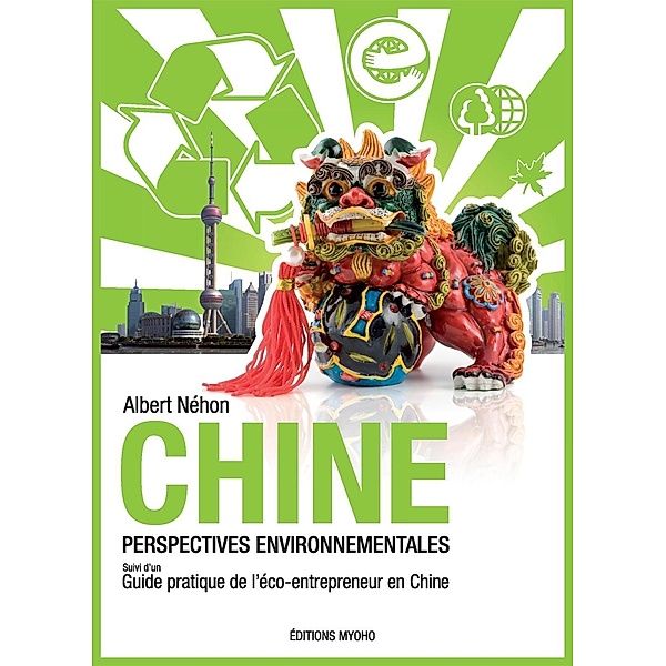 Chine, perspectives environnementales, Albert Néhon