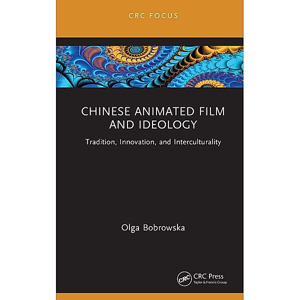 Chinese Animated Film and Ideology, Olga Bobrowska
