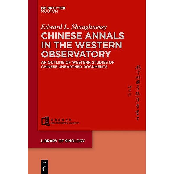 Chinese Annals in the Western Observatory / Library of Sinology [LOS] Bd.4, Edward Shaughnessy