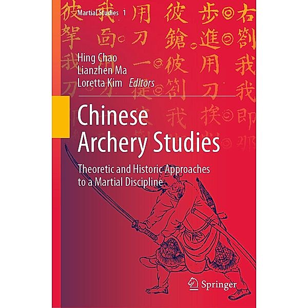 Chinese Archery Studies / Martial Studies Bd.1