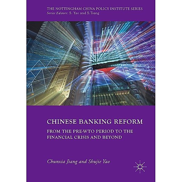 Chinese Banking Reform / The Nottingham China Policy Institute Series, Chunxia Jiang, Shujie Yao