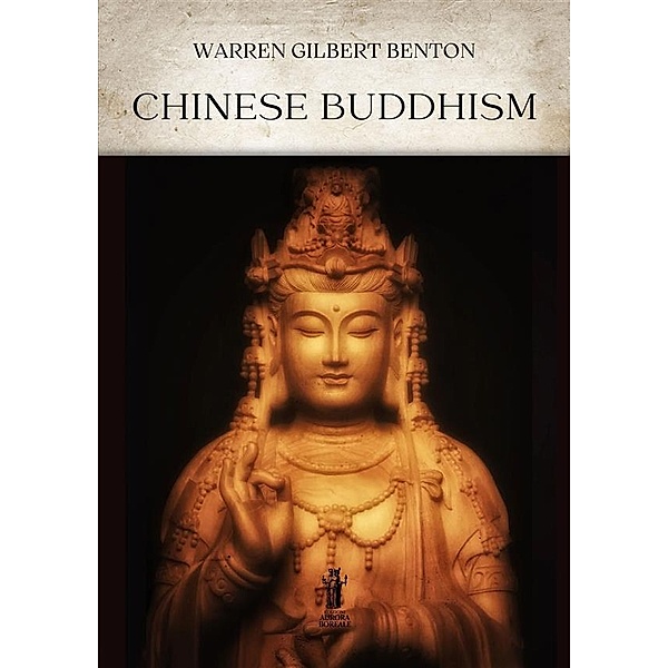 Chinese Buddhism, Warren Gilbert Benton
