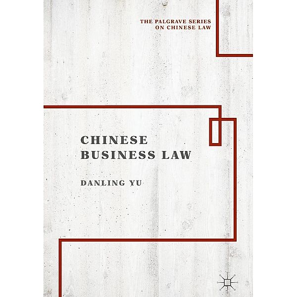 Chinese Business Law / The Palgrave Series on Chinese Law, Danling Yu