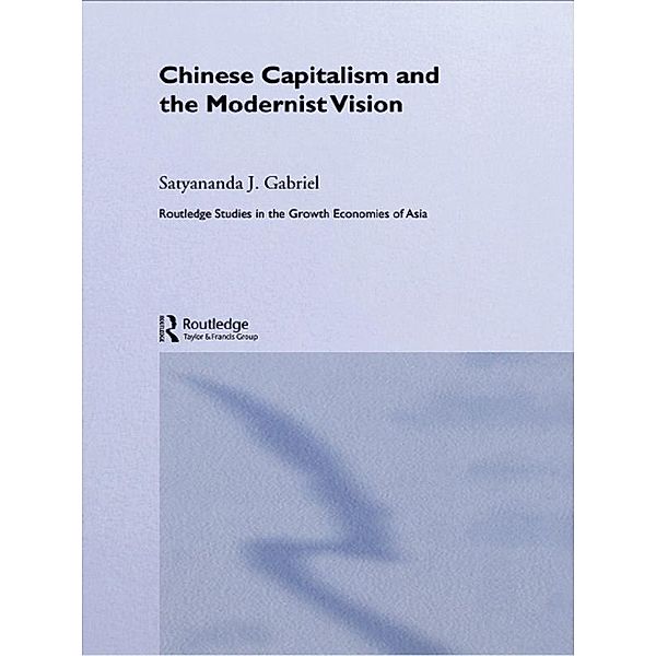 Chinese Capitalism and the Modernist Vision, Satyananda Gabriel
