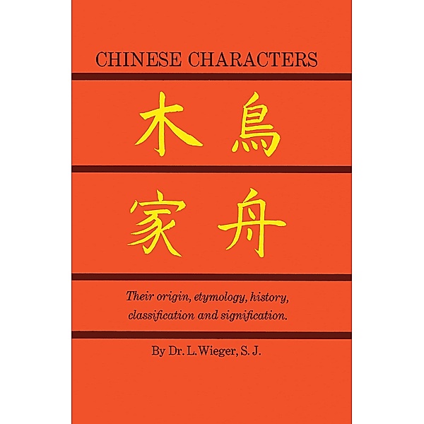 Chinese Characters / Dover Language Guides, L. Wieger