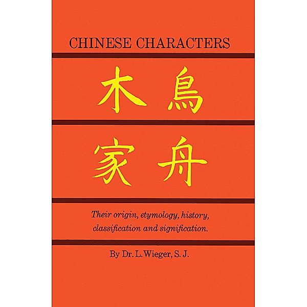 Chinese Characters / Dover Language Guides, L. Wieger