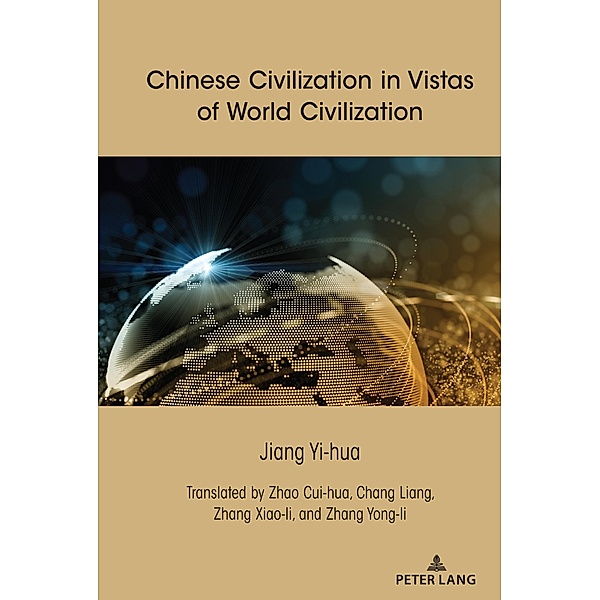 Chinese Civilization in Vistas of World Civilization, Jiang Yi-hua