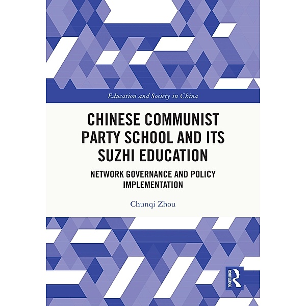 Chinese Communist Party School and its Suzhi Education, Chunqi Zhou