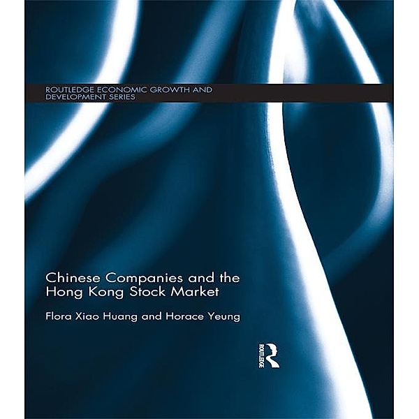 Chinese Companies and the Hong Kong Stock Market, Flora Xiao Huang, Horace Yeung