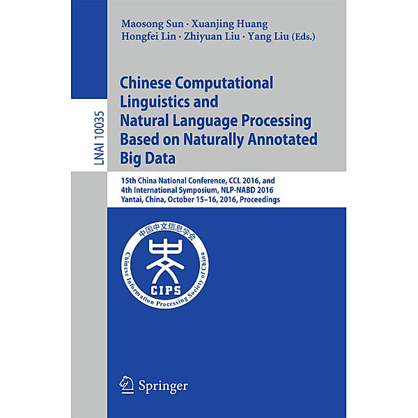 Chinese Computational Linguistics and Natural Language Processing Based on Naturally Annotated Big Data