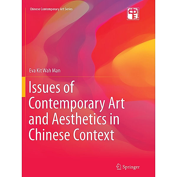 Chinese Contemporary Art Series / Issues of Contemporary Art and Aesthetics in Chinese Context, Eva Kit Wah Man