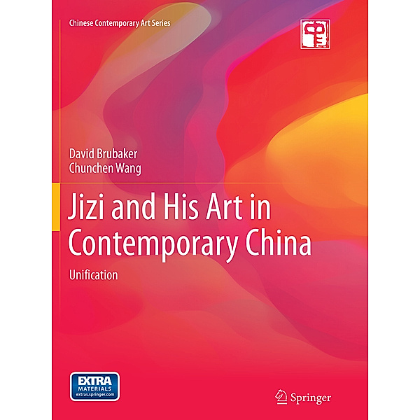 Chinese Contemporary Art Series / Jizi and His Art in Contemporary China, David Adam Brubaker, Chunchen Wang