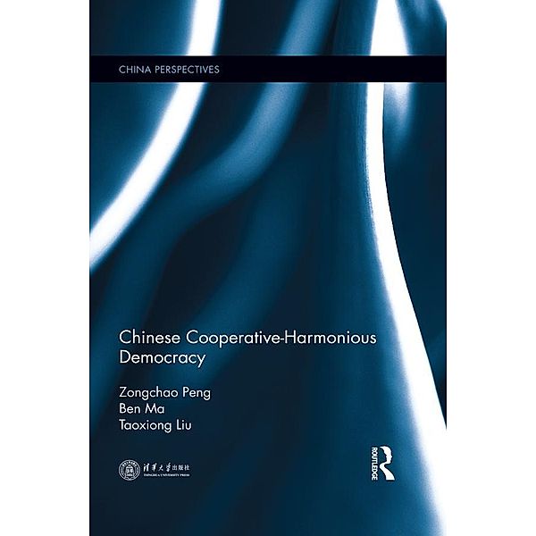 Chinese Cooperative-Harmonious Democracy, Zongchao Peng, Ben Ma, Taoxiong Liu