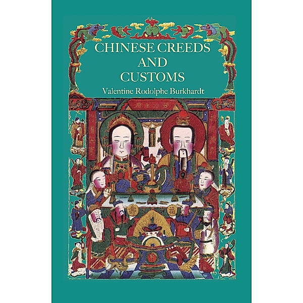 Chinese Creeds And Customs, Valentine Rodolphe Buckhardt