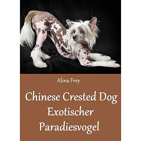 Chinese Crested Dog, Alina Frey