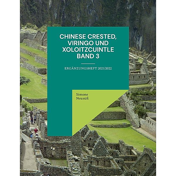 Chinese Crested, Viringo und Xoloitzcuintle / Chinese Crested, Viringo und Xoloitzcuintle Bd.3, Simone Neusüß
