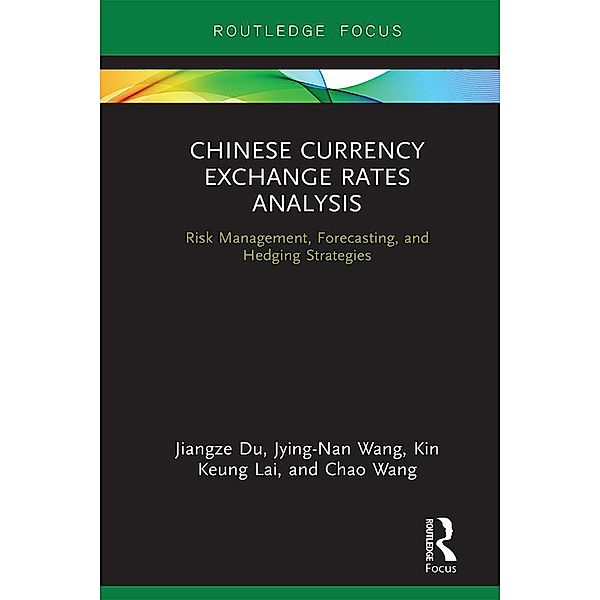 Chinese Currency Exchange Rates Analysis, Jiangze Du, Jying-Nan Wang, Kin Keung Lai, Chao Wang