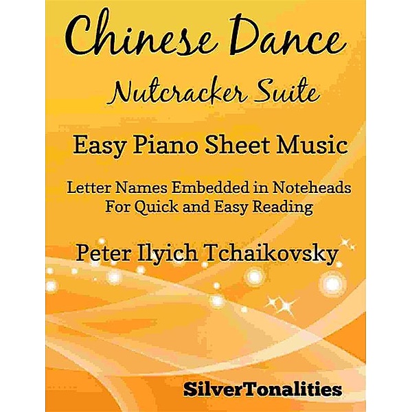 Chinese Dance Nutcracker Suite Easy Piano Sheet Music, Silvertonalities