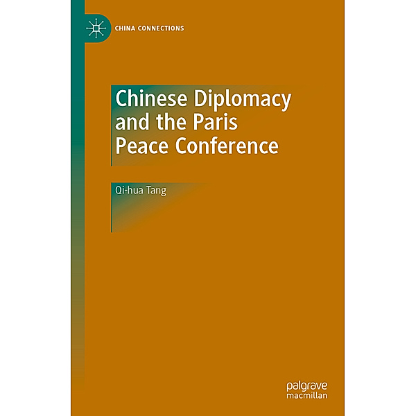 Chinese Diplomacy and the Paris Peace Conference, Qi-hua Tang