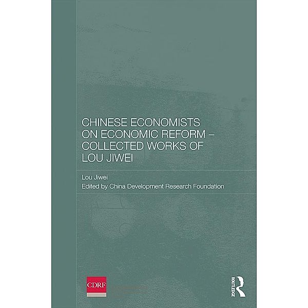 Chinese Economists on Economic Reform - Collected Works of Lou Jiwei, Lou Jiwei