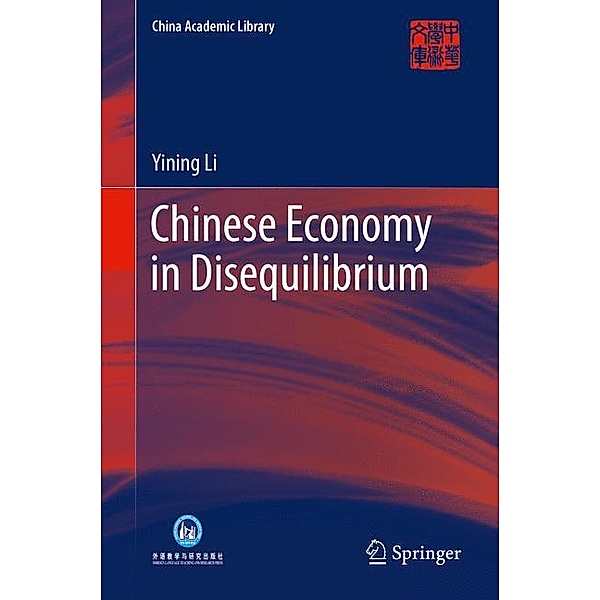 Chinese Economy in Disequilibrium, Yining Li