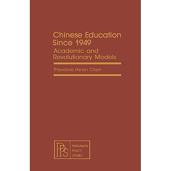 Chinese Education Since 1949, Theodore Hsi-en Chen