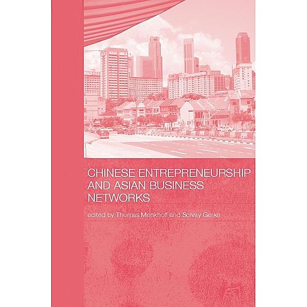 Chinese Entrepreneurship and Asian Business Networks