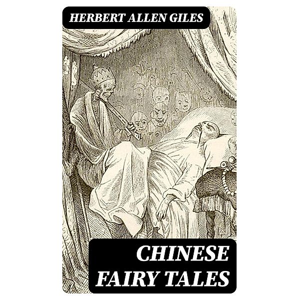 Chinese Fairy Tales, Herbert Allen Giles
