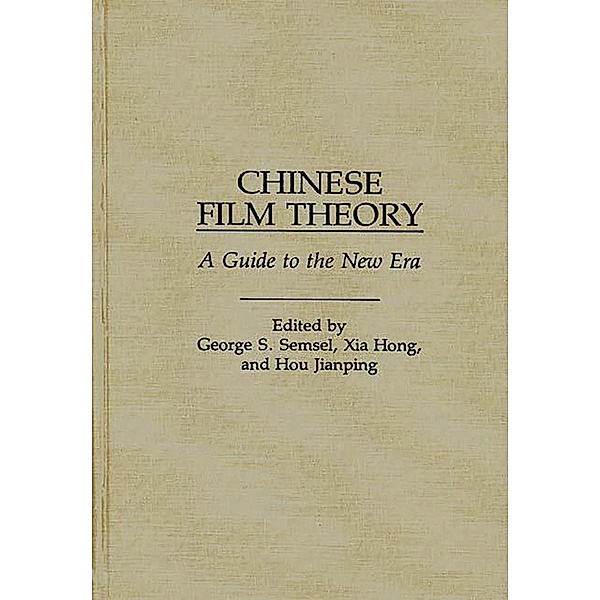 Chinese Film Theory, Xia Hong, Hou Jianping, George S. Semsel