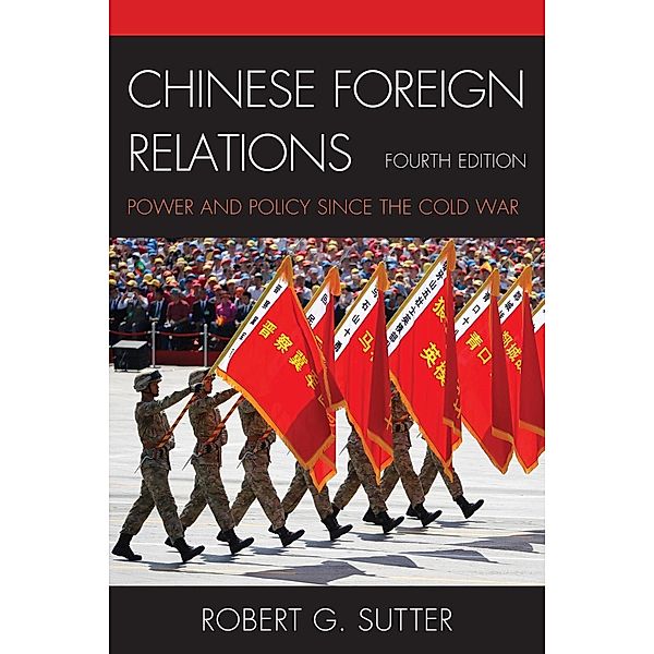 Chinese Foreign Relations / Rowman & Littlefield Publishers, Robert G. Sutter