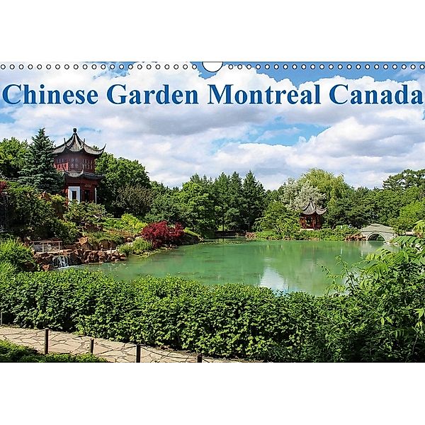 Chinese Garden Montreal Canada (Wall Calendar 2018 DIN A3 Landscape), Wido Hoville