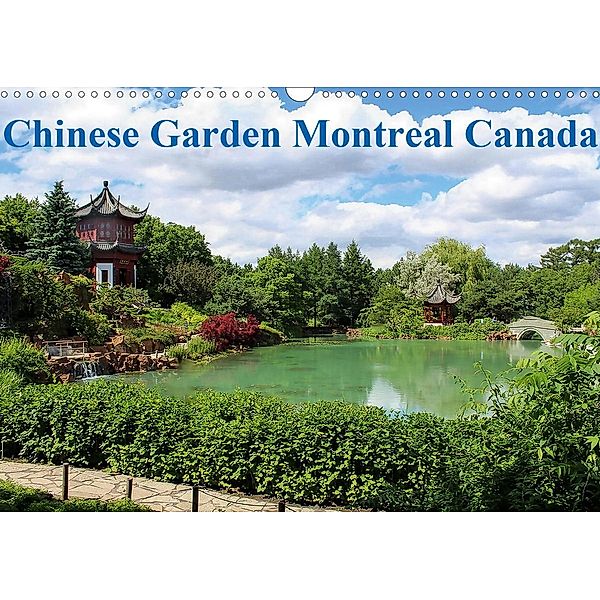 Chinese Garden Montreal Canada (Wall Calendar 2021 DIN A3 Landscape), Wido Hoville