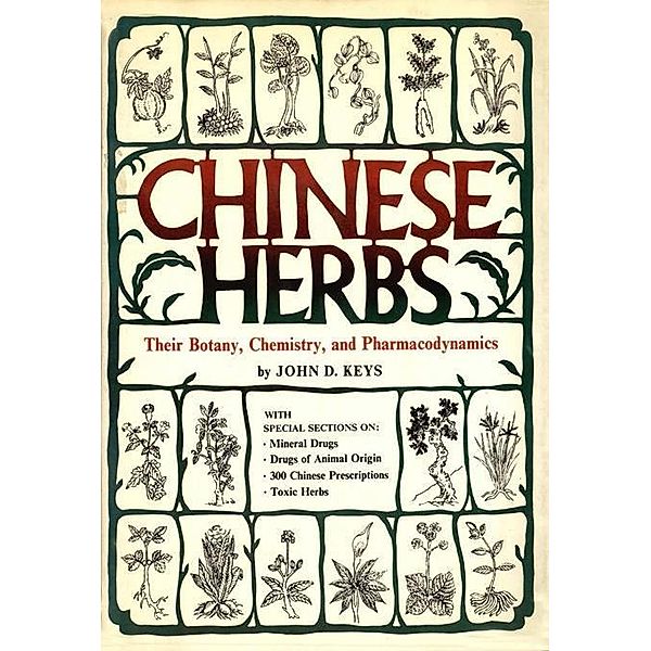 Chinese Herbs, John D. Keys