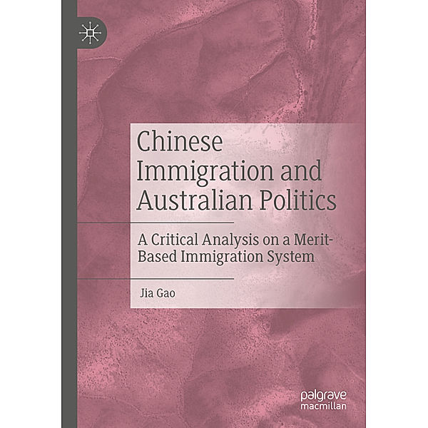 Chinese Immigration and Australian Politics, Jia Gao