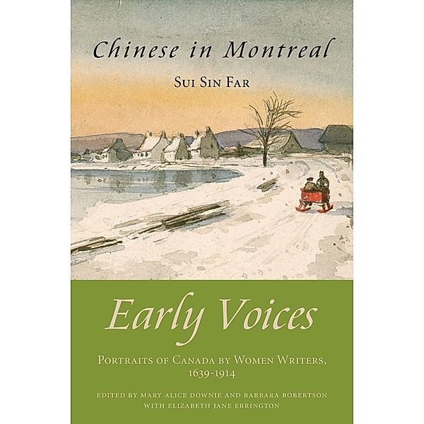 Chinese in Montreal / Dundurn Press, Mary Alice Downie, Barbara Robertson, Elizabeth Jane Errington, Sui Sin Far (Edith Maude Eaton)