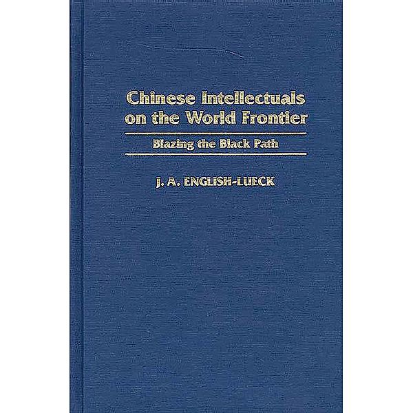 Chinese Intellectuals on the World Frontier, J. A. English-Lueck