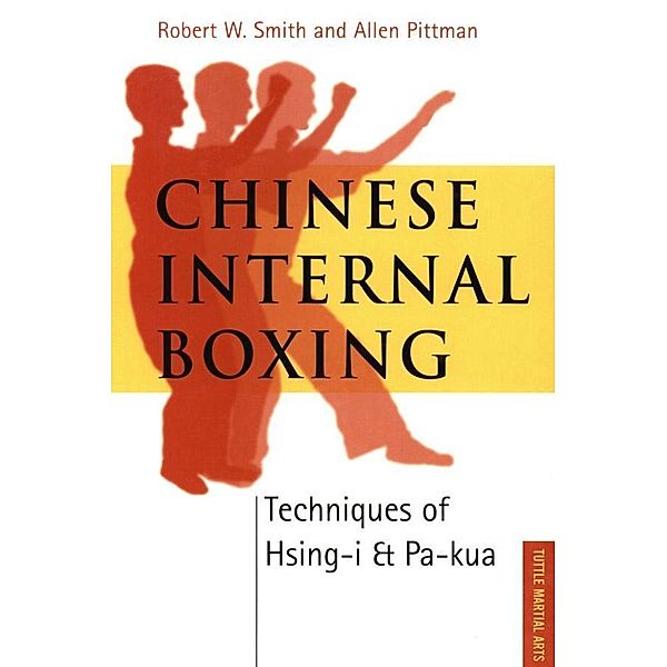 Chinese Internal Boxing, Robert W. Smith, Allen Pittman