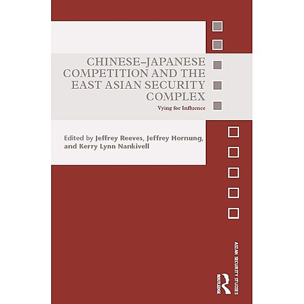 Chinese-Japanese Competition and the East Asian Security Complex