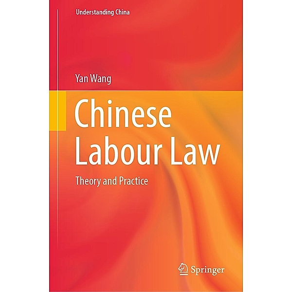 Chinese Labour Law / Understanding China, Yan Wang