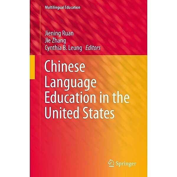 Chinese Language Education in the United States / Multilingual Education Bd.14
